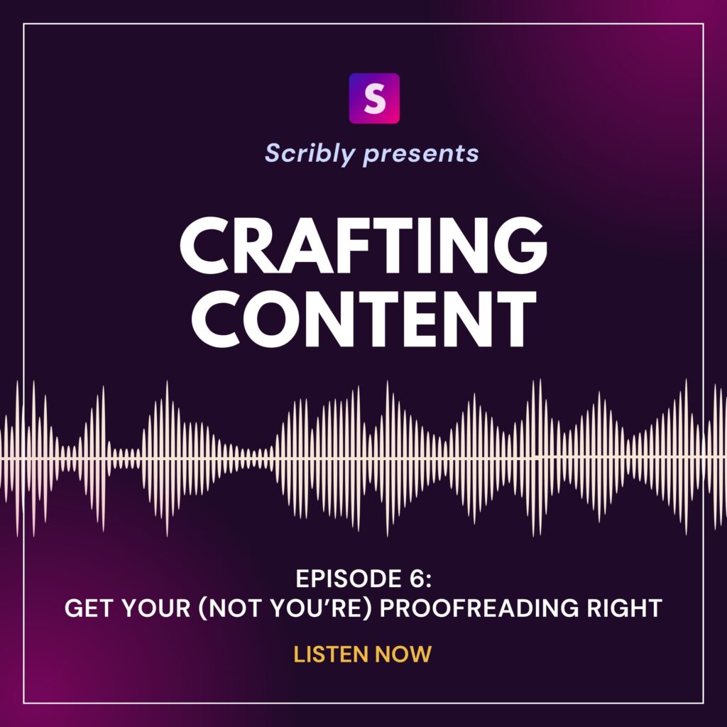 Scribly's Crafting Content Podcast Episode 6