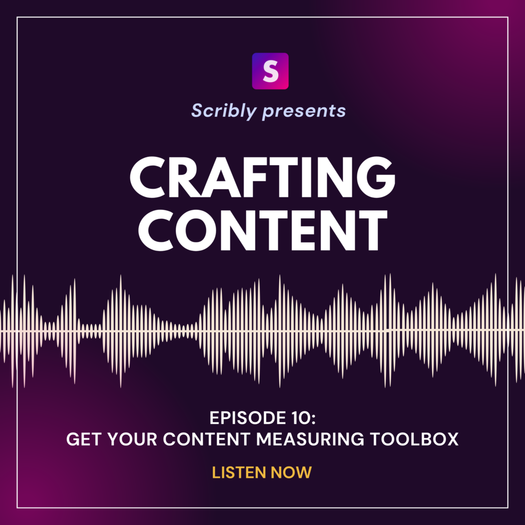 Content marketing podcast EPISODE 10: 
GET YOUR CONTENT MEASURING TOOLBOX