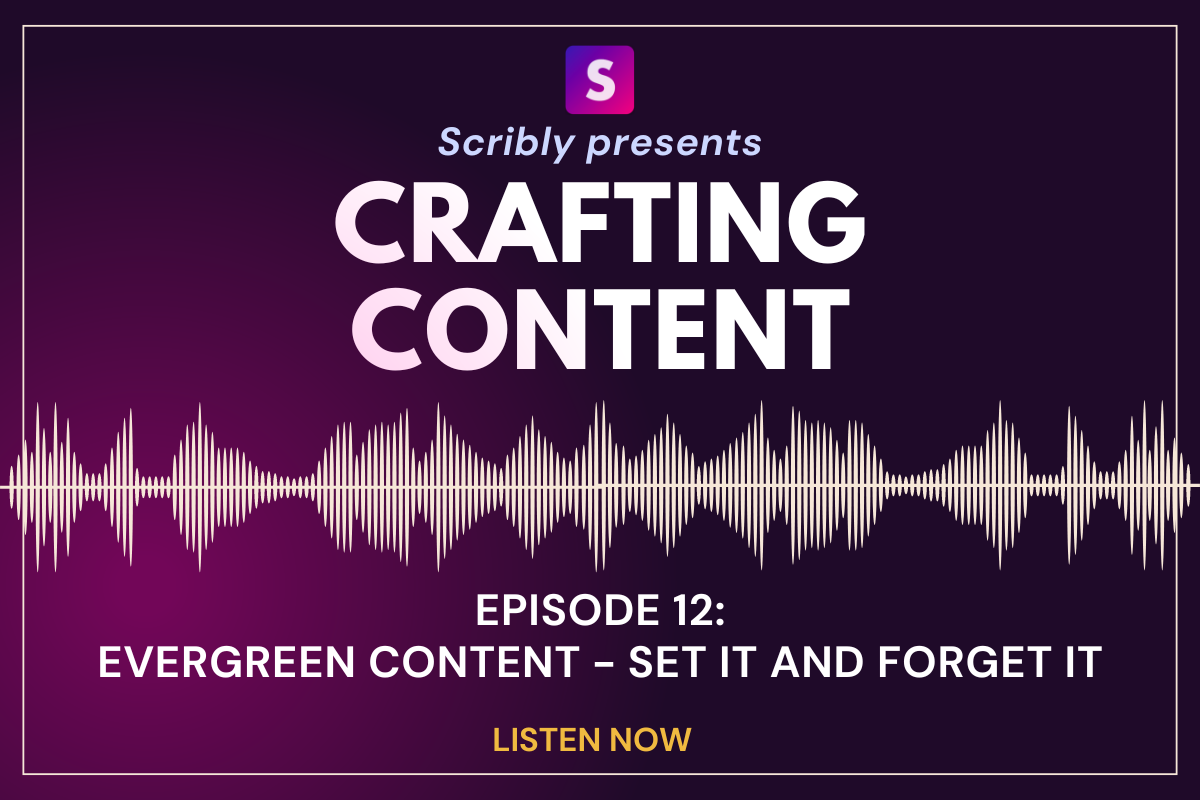 Episode 12 – Evergreen content - set it and forget it